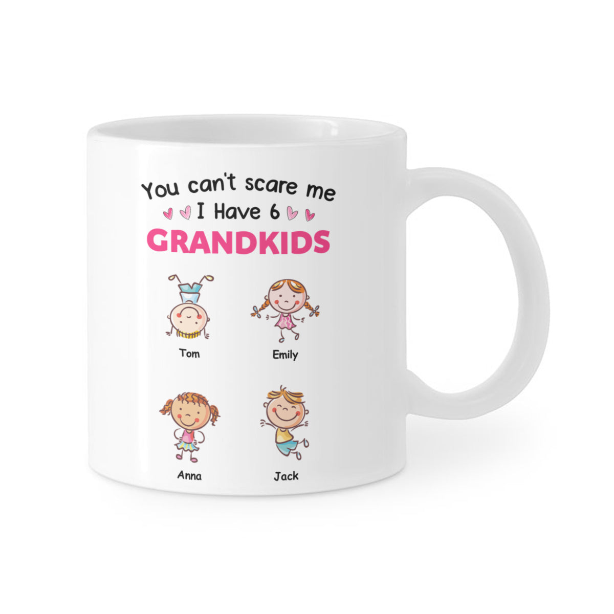 You Can't Scare Me - Custom Mugs for Grandma and Grandpa