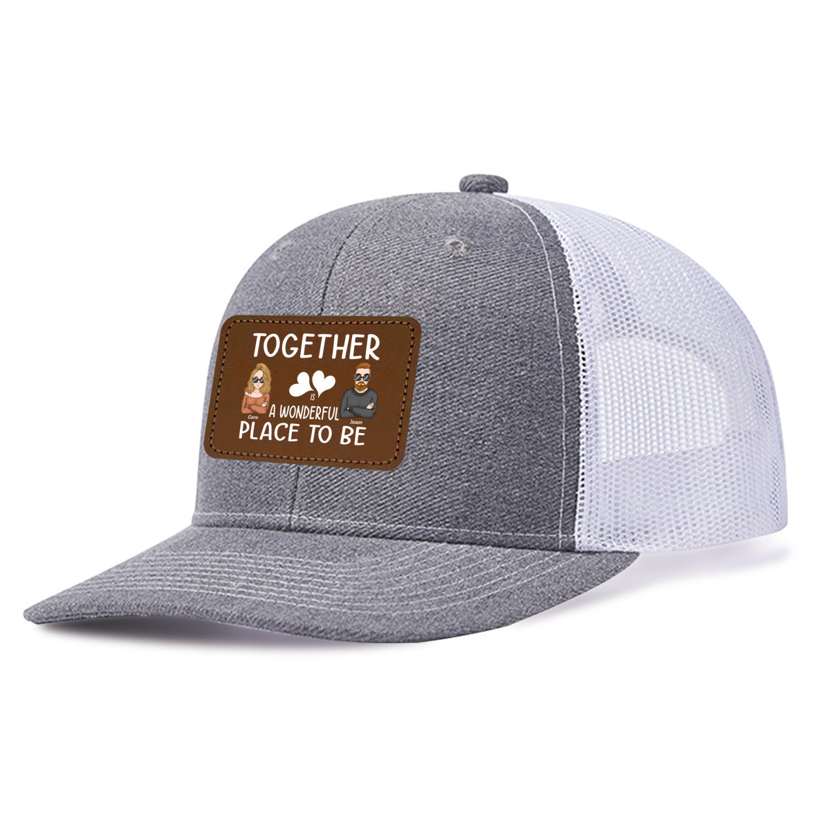 Together Is A Wonderful Place To Be- Custom Hats for Couples or Lovers