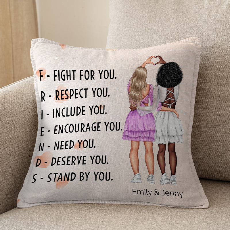 Fight For You Respect You-Custom Pillow for Best Friend