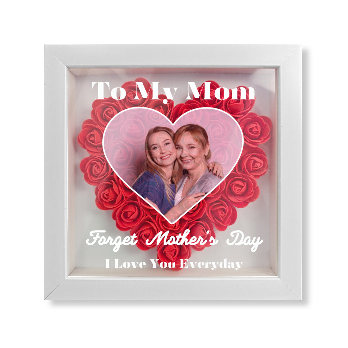 Mom Gift We Love You Everyday- Personalized Flower Shadow Box for Mom