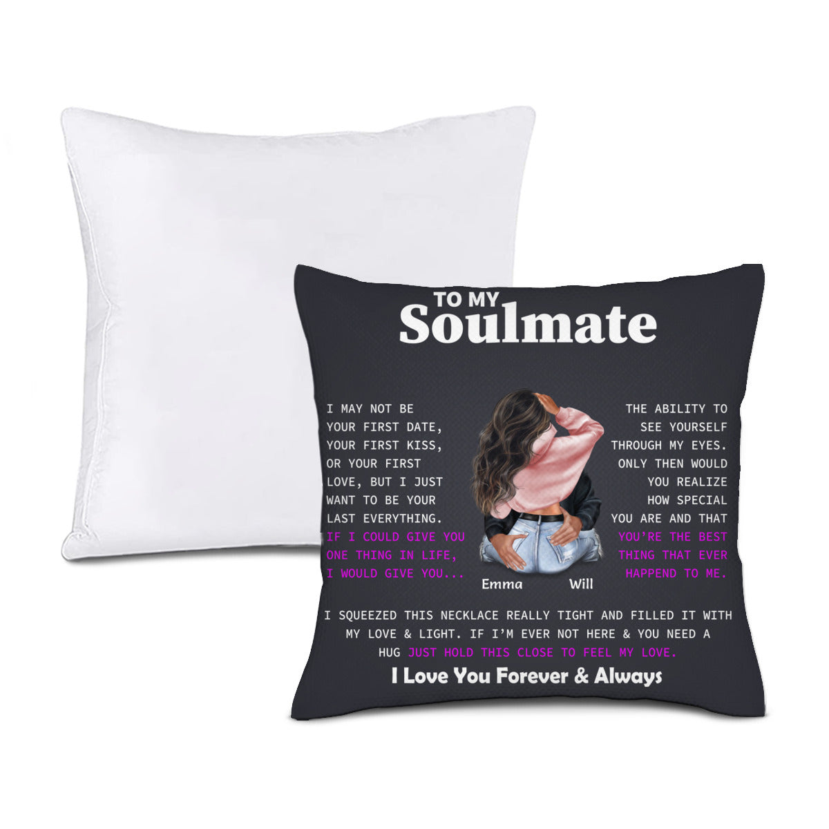 To My Soulmate I Love You Forever- Custom Pillow for Couple or Lover