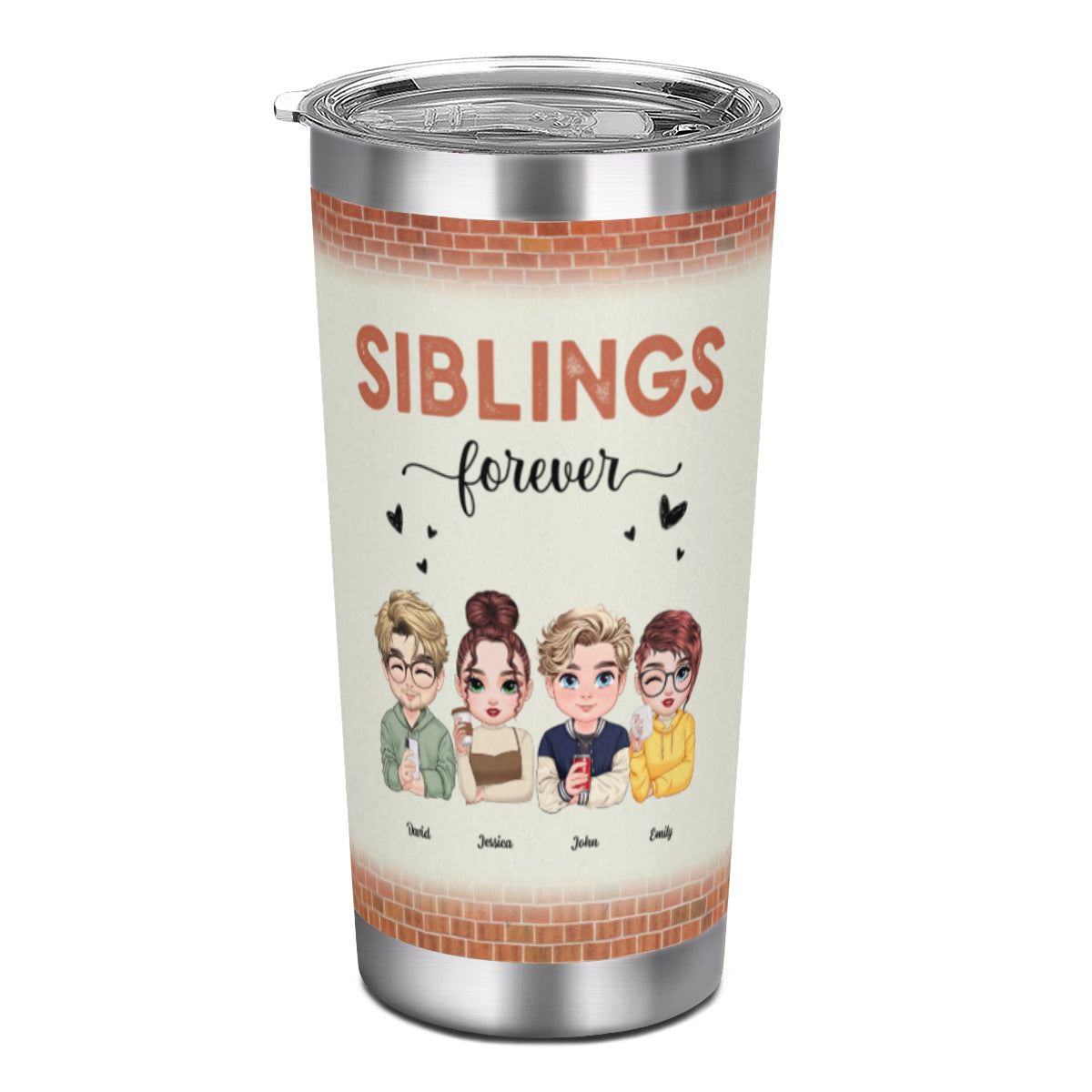 Your Life No Matter What-Tumbler Cups for Siblings