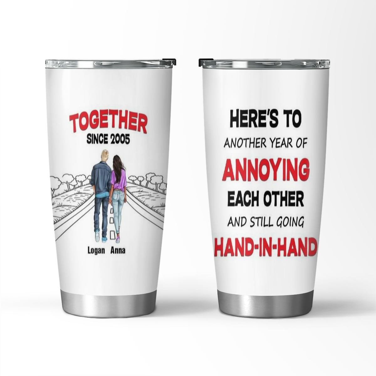 Another Year of Annoying Each Other- Custom Gift Tumbler for Lover