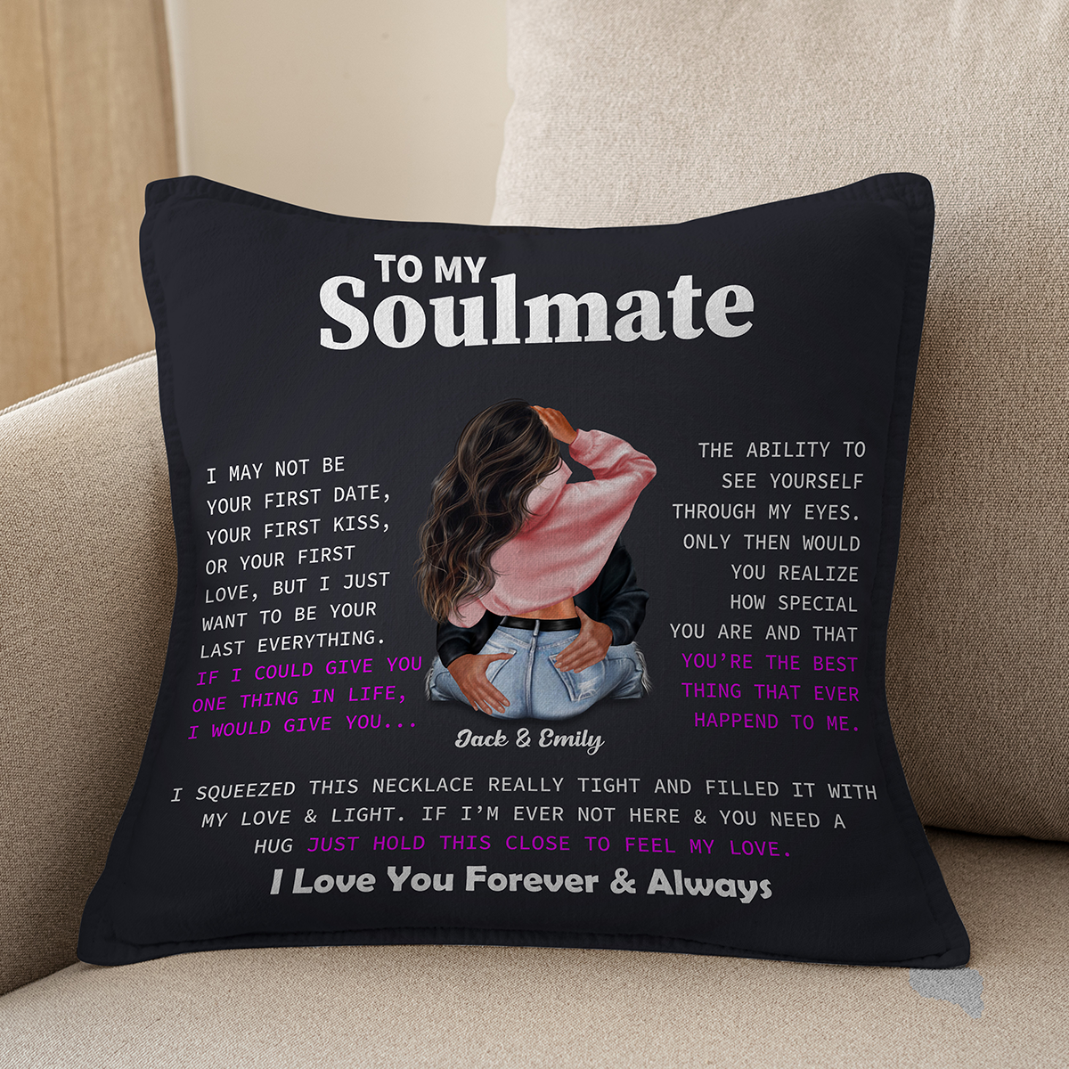 To My Soulmate I Love You Forever- Custom Pillow for Couple or Lover