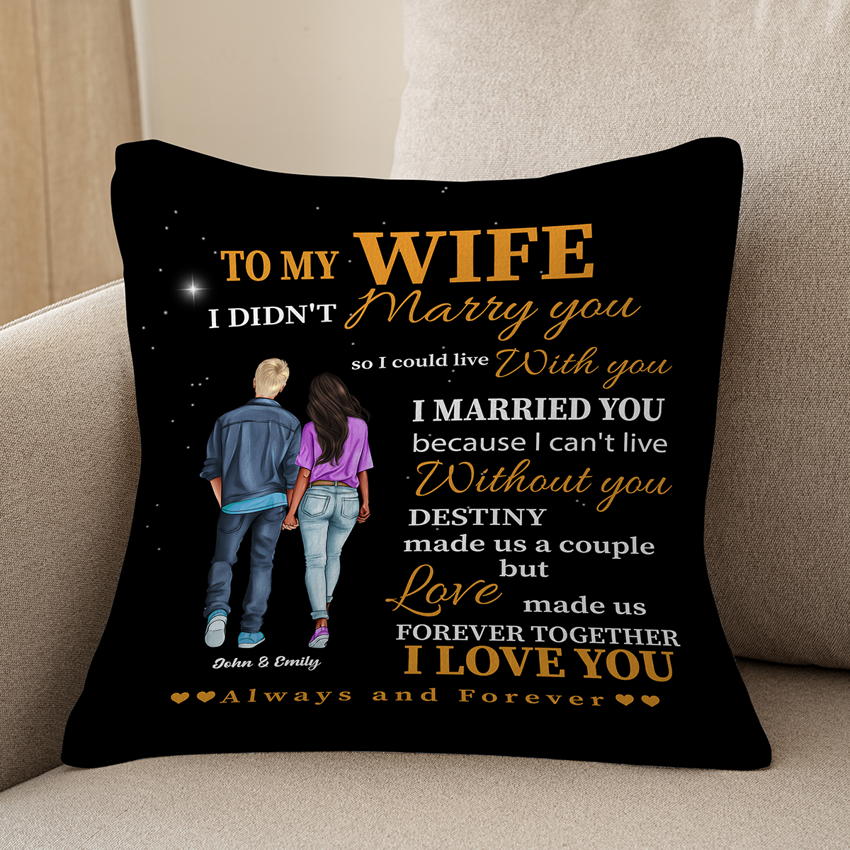 To My Wife I Can't Live Without You- Custom Pillow for Wife