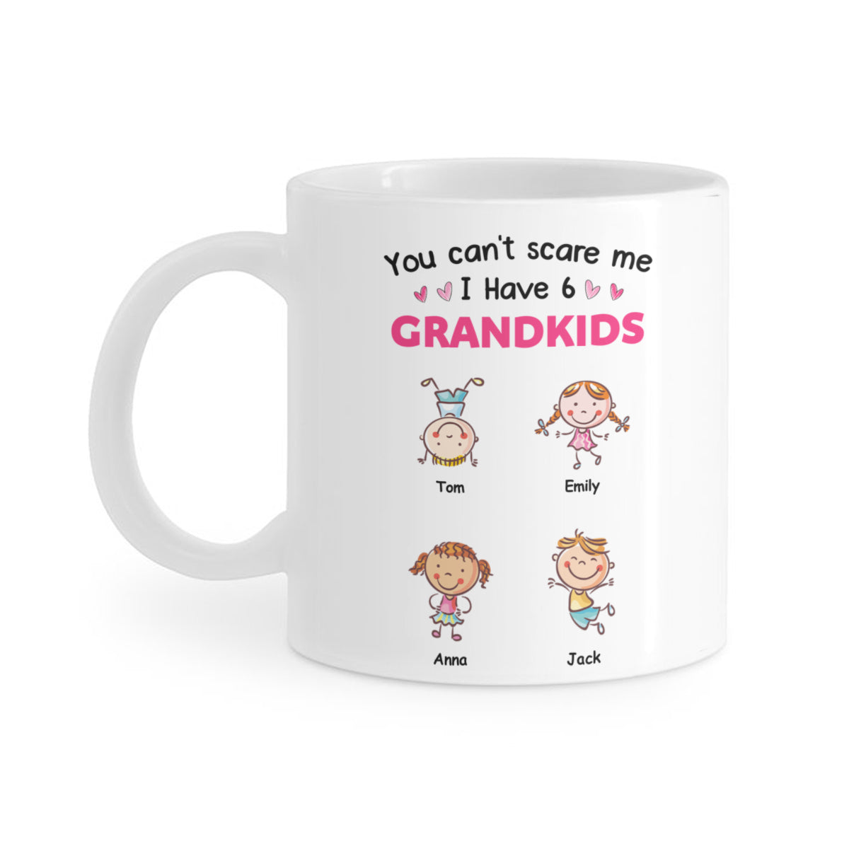 You Can't Scare Me - Custom Mugs for Grandma and Grandpa