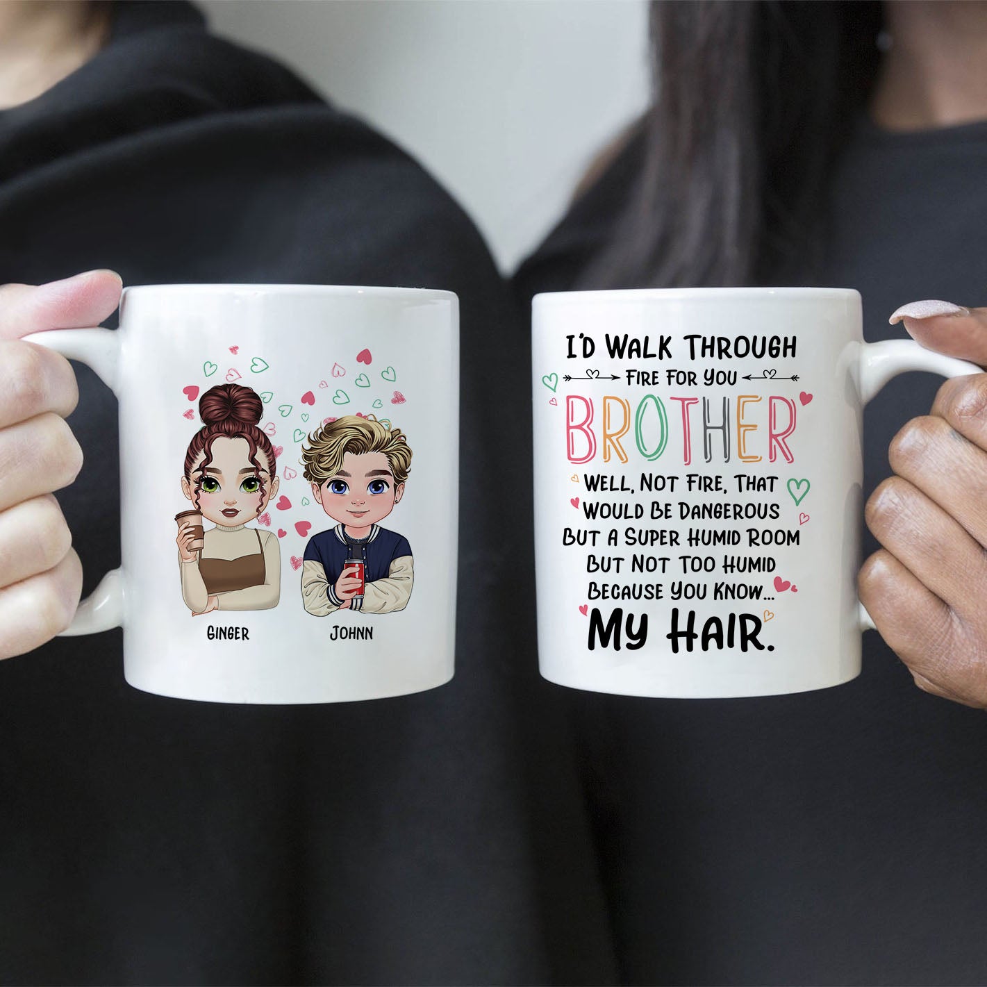 Caminaría a través del fuego por ti - Taza de café personalizada para hermanos