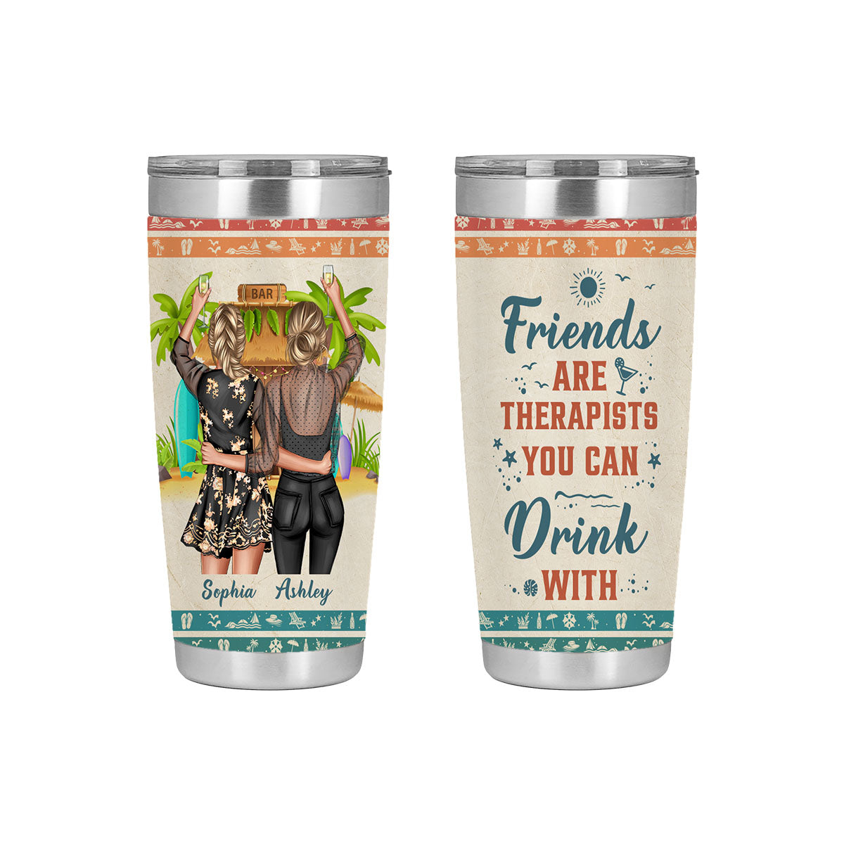 Friends Are Therapists You Can Drink With-Custom Tumbler for Best Friends