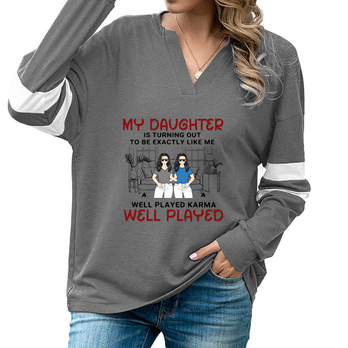 My Daughter Is Turning Out to Be Exactly Like Me-Personalized Pullover