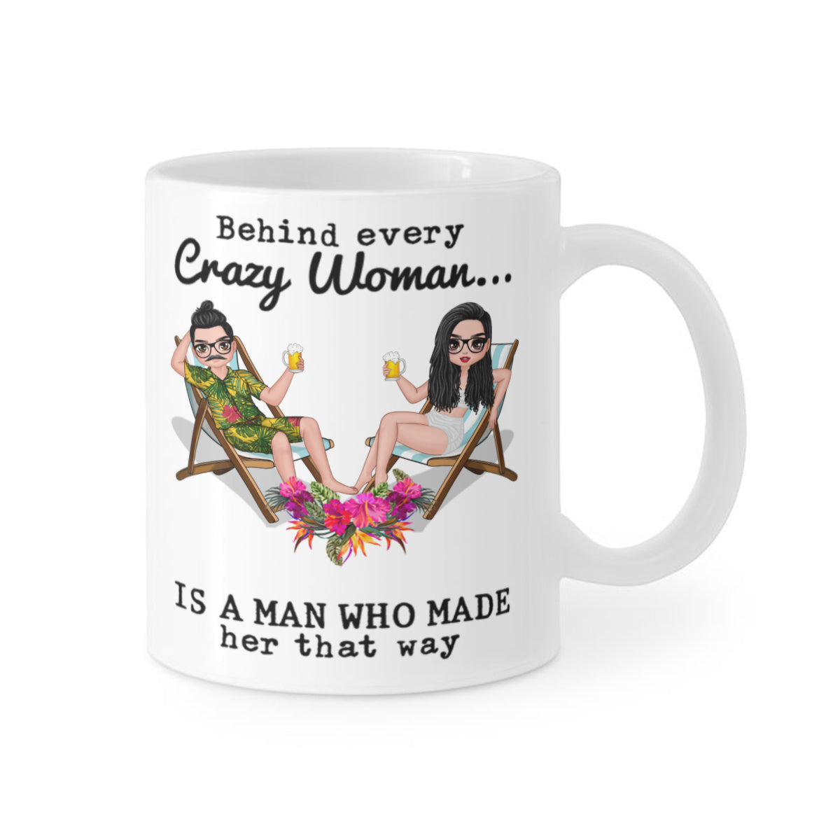 Derrière chaque femme folle se trouve un homme - Cadeau tasse personnalisé pour couple